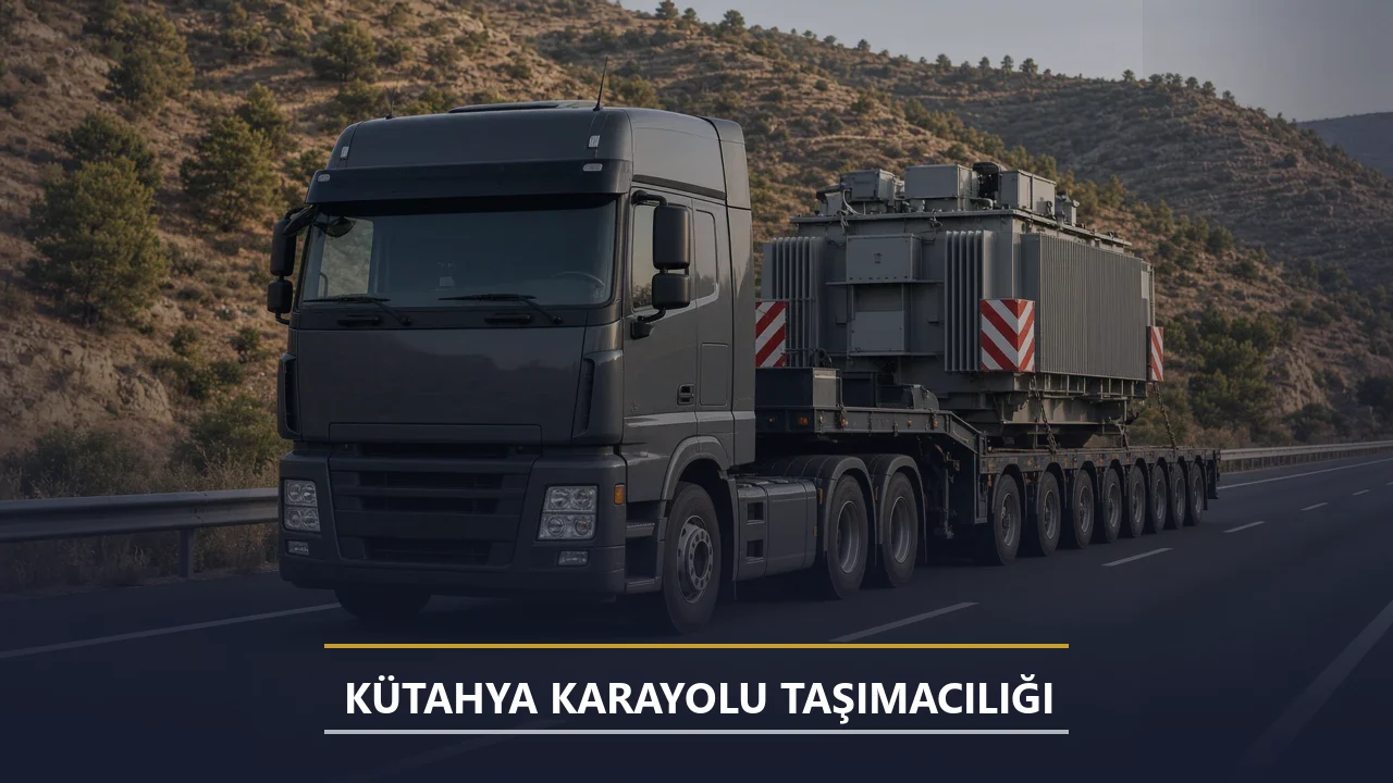 Kütahya Komple Yük Taşıma Planlama