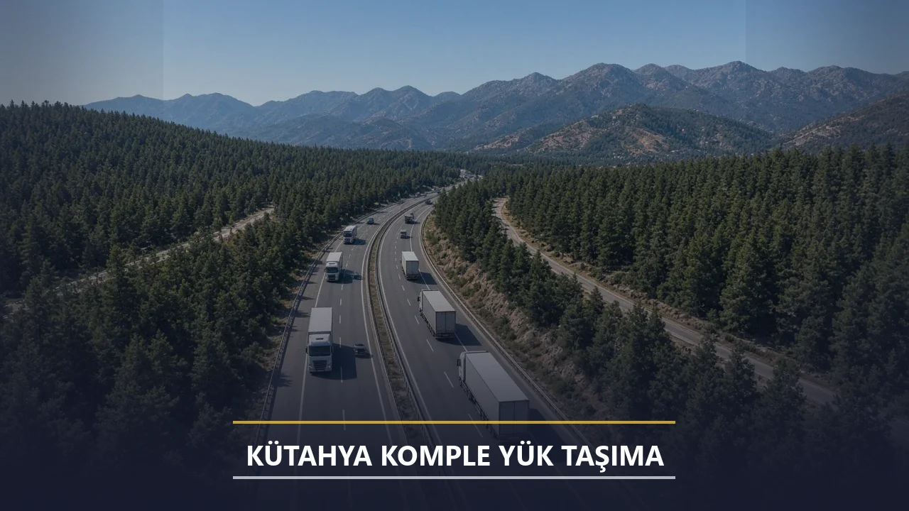 Kütahya Komple Yük Taşıma